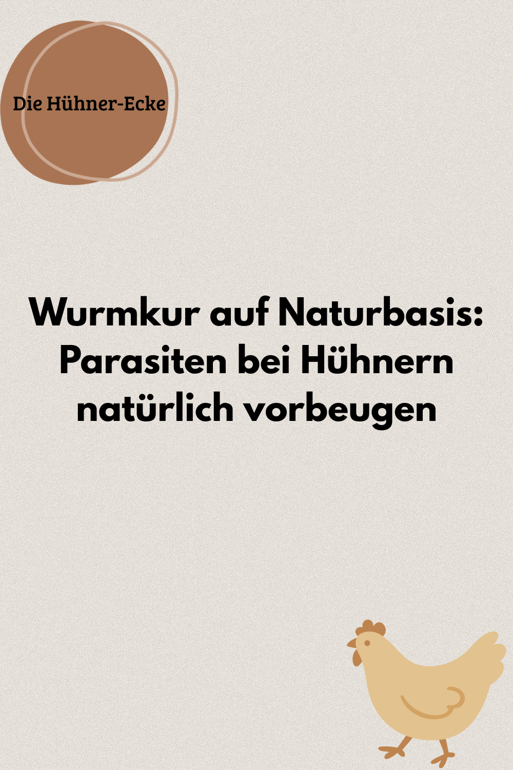 Wurmkur auf Naturbasis: Parasiten bei Hühnern natürlich vorbeugen (Digitaler Download)